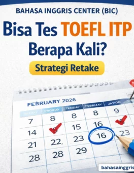 Bisa Tes TOEFL ITP Berapa Kali? Strategi Retake - Bahasa Inggris Center (BIC)