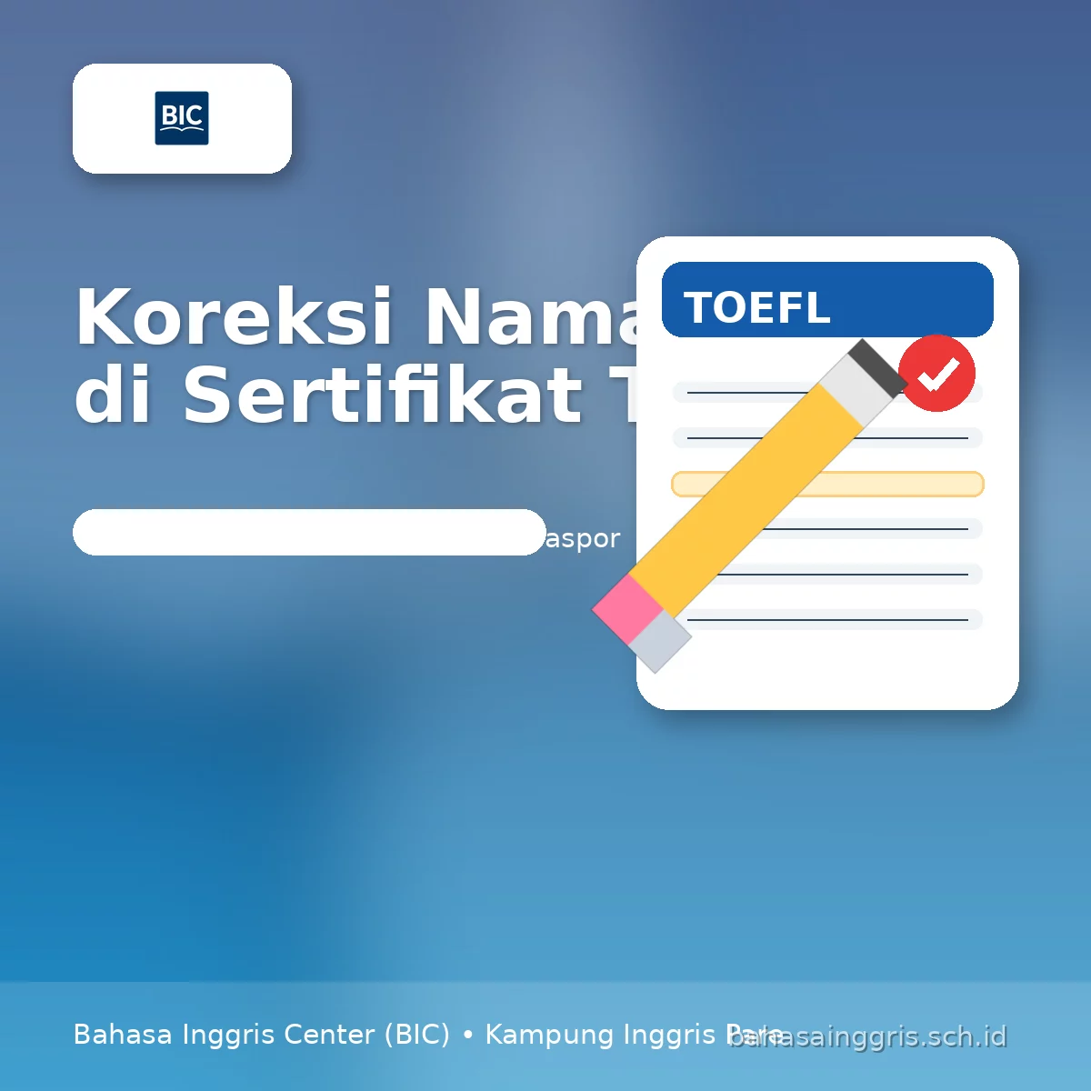 Koreksi Nama di Sertifikat TOEFL: Langkah Mudah Koreksi Nama di Sertifikat TOEFL: Langkah Mudah - Bahasa Inggris Center (BIC)