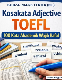 Kosakata Adjective TOEFL 100 Kata Akademik Wajib Hafal - Bahasa Inggris Center (BIC)