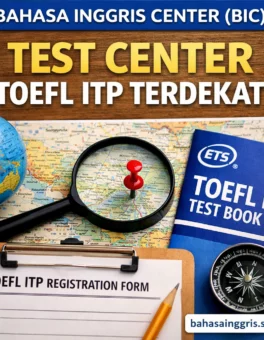 Test Center TOEFL ITP Terdekat Panduan Pilih Resmi - Bahasa Inggris Center (BIC)