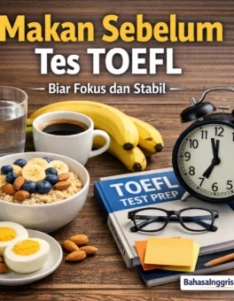 Makan Sebelum Tes TOEFL Biar Fokus dan Stabil - Bahasa Inggris Center (BIC)