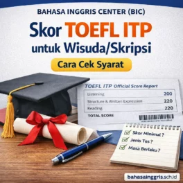 Skor TOEFL ITP untuk Wisuda/Skripsi - Bahasa Inggris Center (BIC)