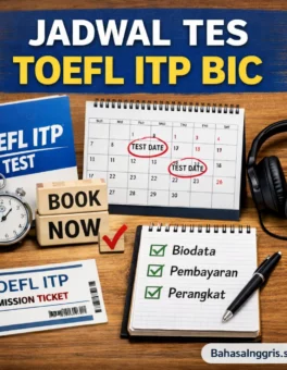 Jadwal Tes TOEFL ITP BIC Booking Seat Cepat - Bahasa Inggris Center (BIC)