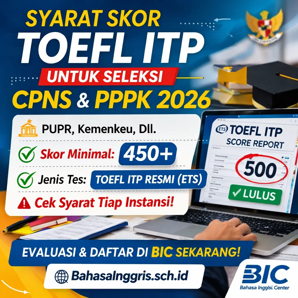 Syarat TOEFL CPNS 2026 dan PPPK Patokan Skor Aman Syarat TOEFL CPNS 2026 dan PPPK Patokan Skor Aman - Bahasa Inggris Center (BIC)
