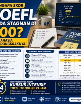 Skor TOEFL Mentok di 400? Ini Cara Naiknya - Bahasa Inggris Center (BIC)