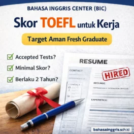 Skor TOEFL untuk Kerja Target Aman Fresh Graduate - Bahasa Inggris Center (BIC)