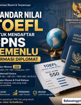 Standar Nilai TOEFL CPNS Kemenlu Formasi Diplomat - Bahasa Inggris Center (BIC)