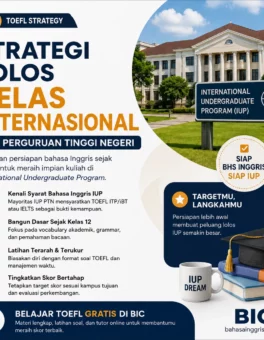 Strategi Ampuh Lolos IUP PTN untuk Siswa Kelas 12 - Bahasa Inggris Center (BIC)