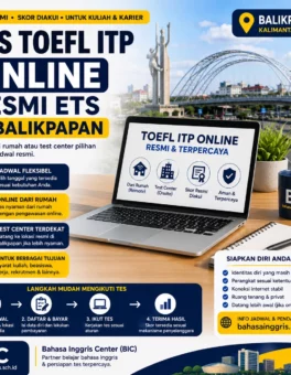 Tes TOEFL ITP Online Resmi ETS di Balikpapan - Bahasa Inggris Center (BIC)